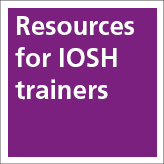 trainer resources from IOSH